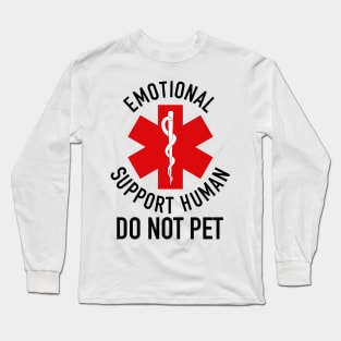 emotional support human Do not pet Long Sleeve T-Shirt